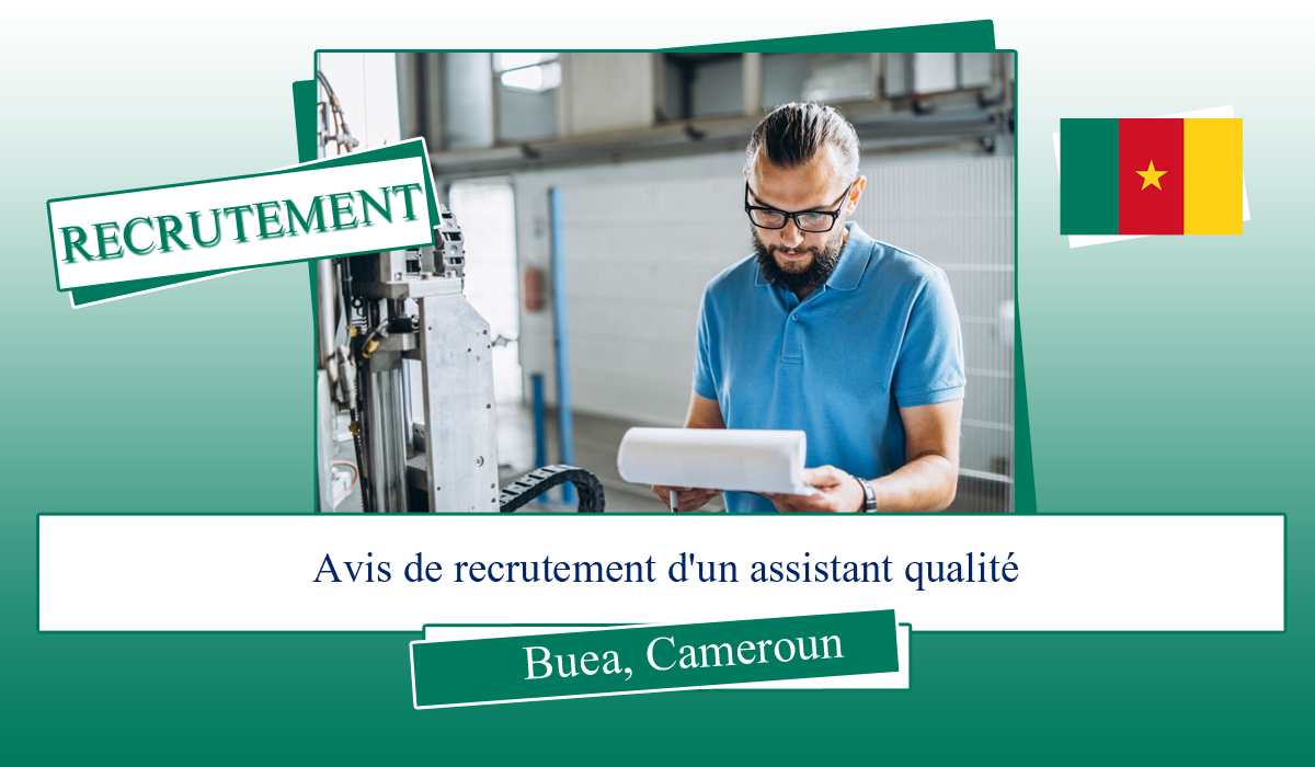 Avis De Recrutement D Un Assistant Qualit Buea Cameroun Jobrapide