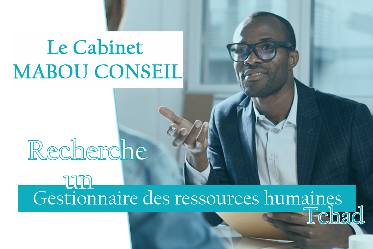 Le Cabinet MABOU CONSEIL Recherche Un Gestionnaire Des Ressources