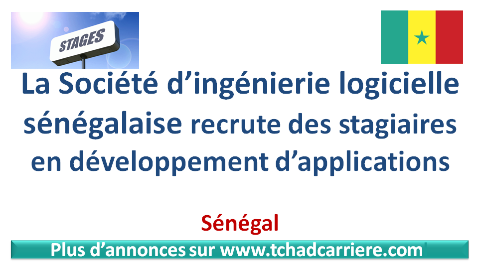 La Soci T Ding Nierie Logicielle S N Galaise Recrute Des Stagiaires