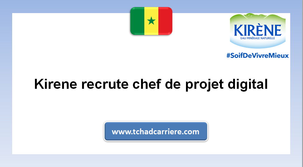 Avis de recrutement  Kirene recrute chef de projet digital, Sénégal