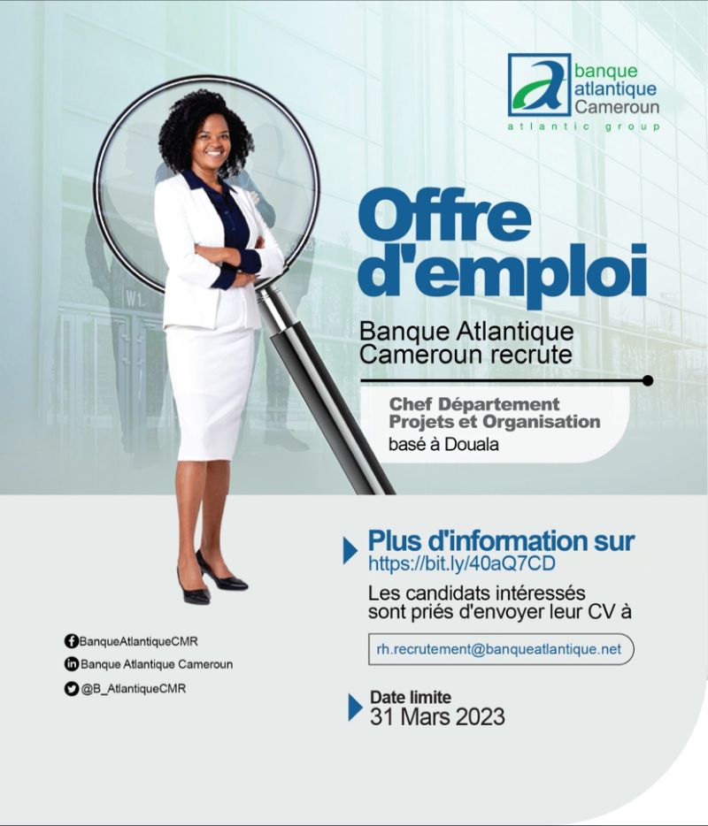 La Banque Atlantique Cameroun Recrute Un Chef D Partement Projets Et